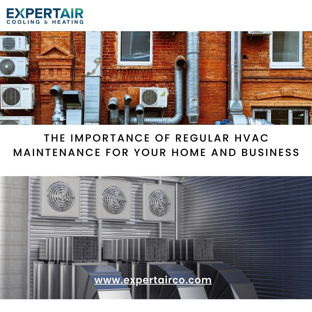 Importance of Regular HVAC Maintenance for Home and Business